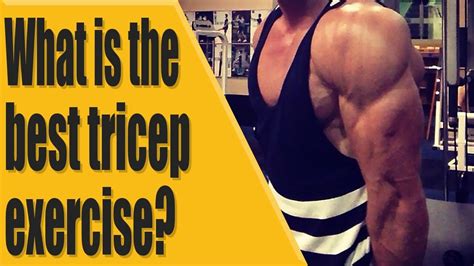 Best Tricep Exercise For Mass Youtube