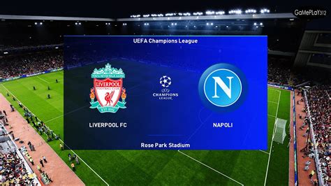 Pes Liverpool Vs Napoli Uefa Champions League Gameplay Pc