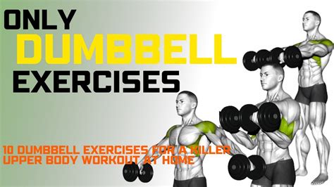 Get Strong And Sculpted 10 Dumbbell Exercises For A Killer Upper Body