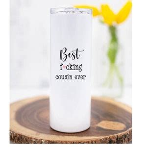 Best Fucking Cousin Ever Funny Birthday Gift Skinny Tumbler Travel Cup Mature Adult Profanity