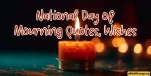 National Day of Mourning Quotes, Wishes, Messages