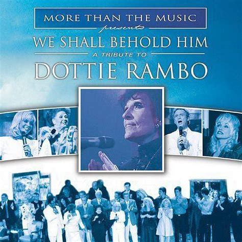 Pre Owned We Shall Behold Him A Tribute To Dottie Rambo By Various