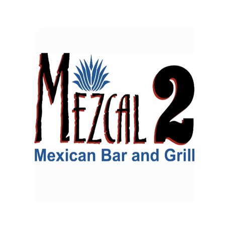 Mezcal 2 Mexican Bar And Grill