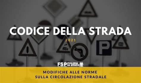 Modifiche Alle Norme Sulla Circolazione Stradale Fsp Polizia Di Stato