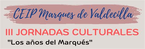 Colegio Marqu S De Valdecilla Iii Jornadas Culturales