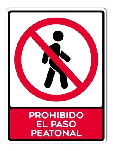 Señalamiento Prohibido El Paso Peatonal Nom003 30x40 390 En Gustavo A