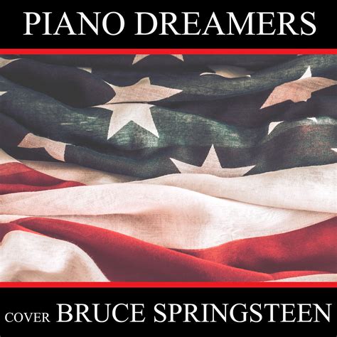 Piano Dreamers - Piano Dreamers Cover Bruce Springsteen | iHeart