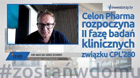 Celon Pharma SA Maciej Wieczorek Prezes Zarządu 422 ZE SPÓŁEK CDA