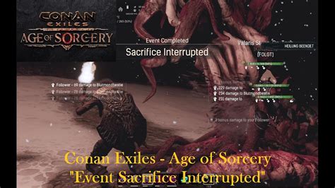 Conan Exiles Age Of Sorcery Event Sacrifice Interrupted Youtube