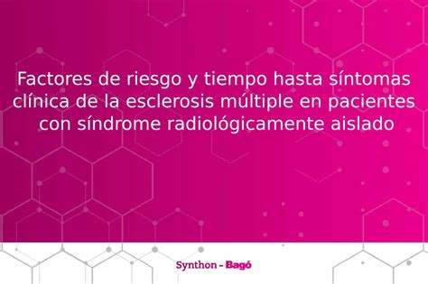 Factores De Riesgo Y Tiempo Hasta S Ntomas Cl Nica De La Esclerosis