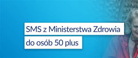 SMS z Ministerstwa Zdrowia do osób 50 plus Ministerstwo Zdrowia