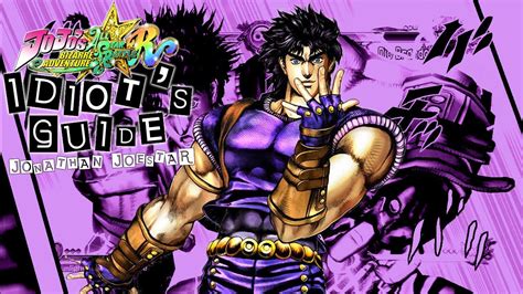 JOJO All Star Battle R Idiot S Guide To Jonathan Joestar YouTube