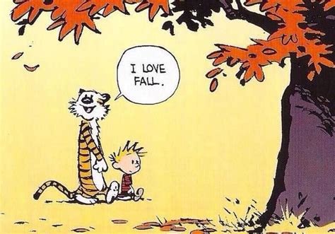 I Love Fall Calvin Y Hobbes Calvin And Hobbes Quotes Zine Hobbes