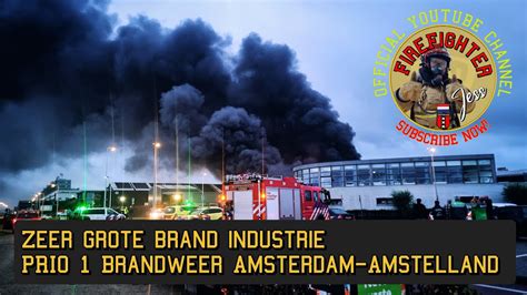 Prio 1 Zeer Grote Brand Industrie Amsterdam Firefighter Jess