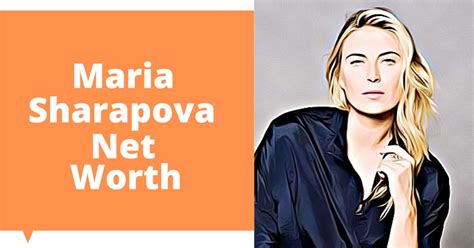 Maria Sharapova Net Worth (2023 Updated) - Celebritys Worth