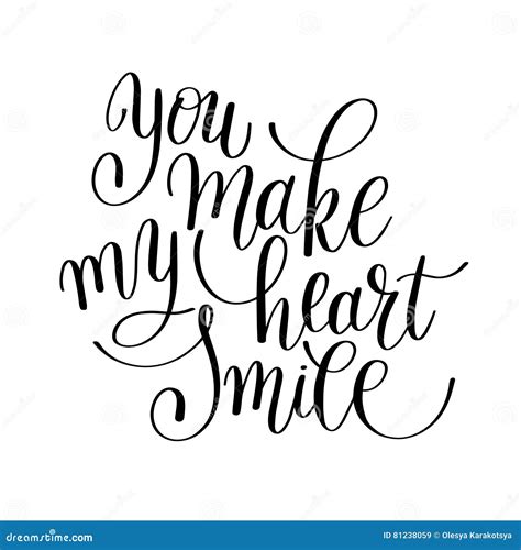 You Make My Heart Smile Handwritten Calligraphy Lettering Quote Stock