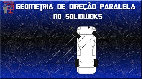 Aula geometria de direção paralela no solid works YouTube