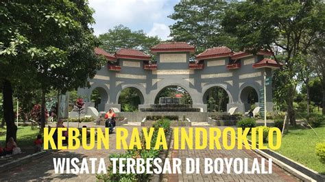 Kebun Raya Indrokilo Wisata Terbesar Di Boyolali YouTube