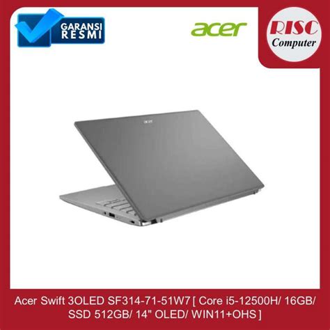 Jual Acer Swift 3 Evo Oled Sf314 71 51w7 [ Core I5 12500h 16gb Ssd