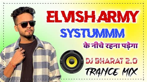 Dj Bharat Jalwaniya Mixing Systumm Hai Bhai Elvish Yadav Song Dj