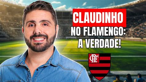 CLAUDINHO NO FLAMENGO A VERDADE YouTube