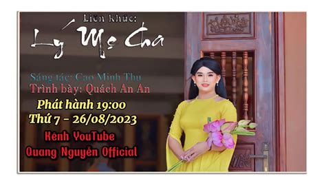 TRAILER MV COVER LK LÝ MẸ CHA S t CAO MINH THU QUÁCH AN AN