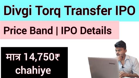 Divgi Torq Transfer System Ipo Divgi Torq Ipo Price Band Ipo