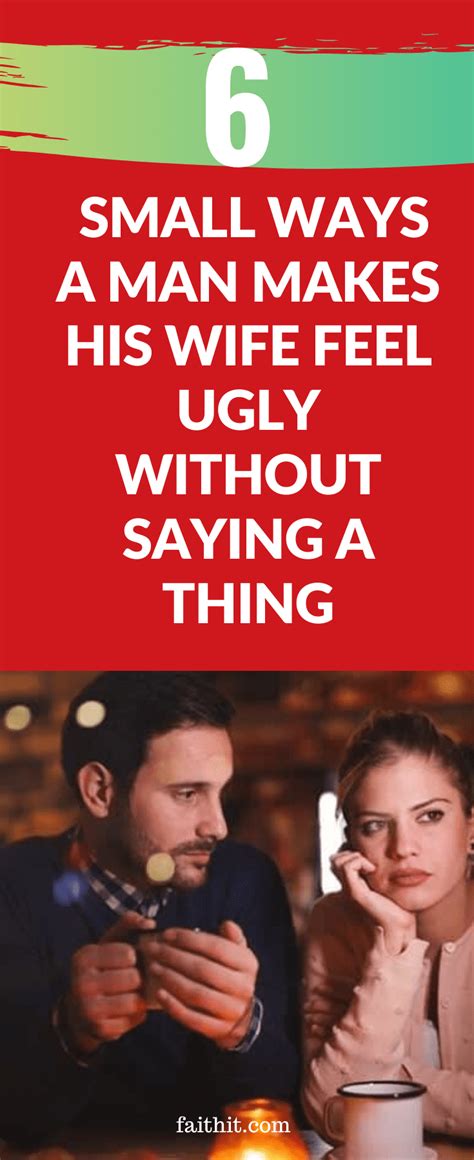 6 Small Ways You Can Make Your Wife Feel Ugly Without Saying A Thing