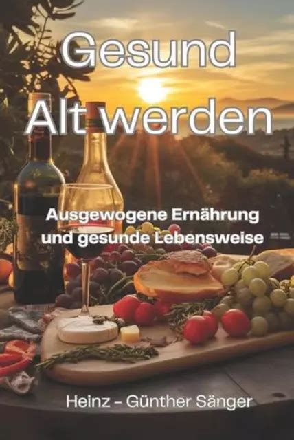 Gesund Alt Werden Ausgewogene Ern Hrung Und Gesunde Lebensweise By