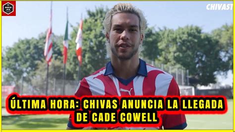 OFICIAL CHIVAS Anuncia El REFUERZO DE CADE COWELL Para Este 2024