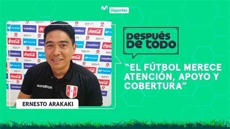 Entrevista Con Ernesto Arakaki C Mo Se Puede Repotenciar El F Tbol De