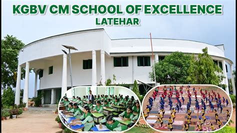 Kgbv Cm School Of Excellence Latehar Jharkhand Kasturba Gandhi