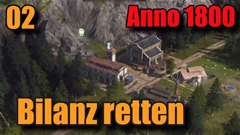 Folge 2 Bilanz Retten Anno 1800 Lets Play Mit Allen DLC S Challenge