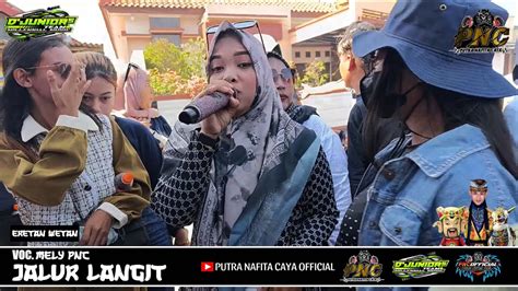 JALUR LANGIT MELY PNC PUTRA NAFITA CAYA ERETAN WETAN YouTube