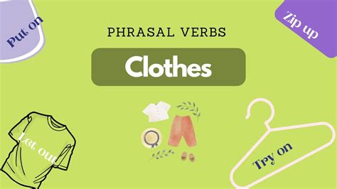 10 Most Used Phrasal Verbs Related To Clothes Vocabulary Esl