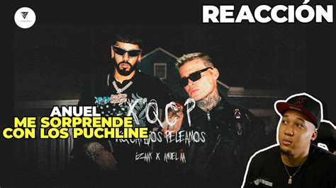 Reacci N Izaak Anuel Aa Xqcp Official Video Anuel Aa No Le