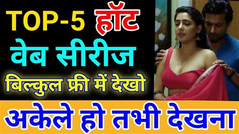 Top 5 Hot Ullu Web Series Hindi And English Web Series Ullu Alt Balaji Netflixamazon Prime