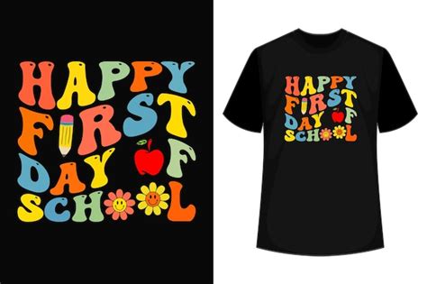 Feliz Primer D A De Clases Regreso A La Escuela Camiseta Vector Premium