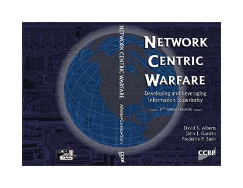 Pdf Network Centric Warfare Developing And Leveraging Information