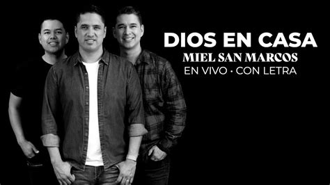 Miel San Marcos Feat Luis Morales Jr Dios En Casa En Vivo Con