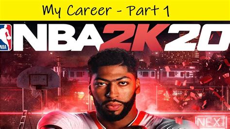 NBA 2K20 MyCareer First Look YouTube