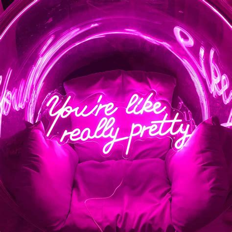 You Are Like Really Pretty Neon Sign Custom Neon Light Sign Etsy