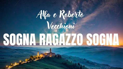 ALFA E ROBERTO VECCHIONI Sogna Ragazzo Sogna SANREMO 2024 Accordi