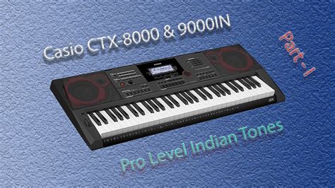 Casio CT X 8000 9000IN Keyboard Pro Level Indian Tones Part I YouTube