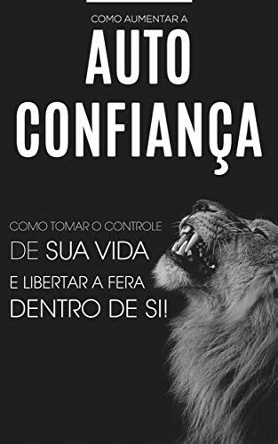 Pdf Autoconfian A Como Ser Mais Confiante E Tomar O Controle De Sua