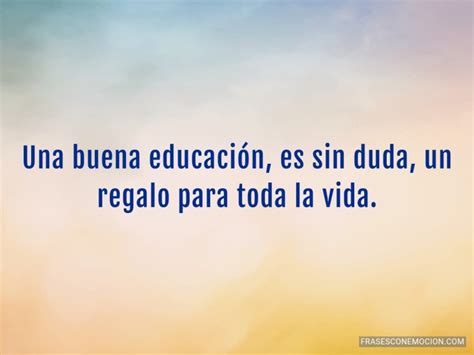 Arriba Imagen Frases Para La Educacion Viaterra Mx