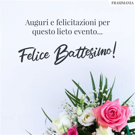 Auguri Per Battesimo Le Frasi Pi Belle Per Bimbo E Bimba