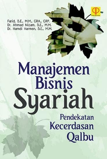 Manajemen Bisnis Syariah Pendekatan Kecerdasan Qalbu Farid Belbuk