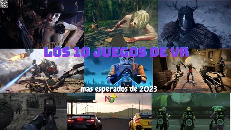 Los 10 Juegos De Vr Mas Esperados De 2023 Ngpnoticias