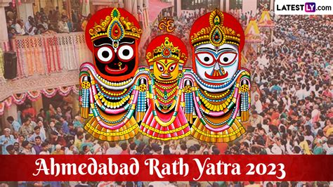 Festivals Events News When Is Ahmedabad Rath Yatra Know Date